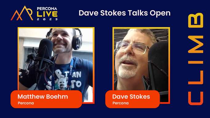 Dave Stokes Talks Open - Episode 12 - Matthew Boehm, Percona - Percona Live 2023