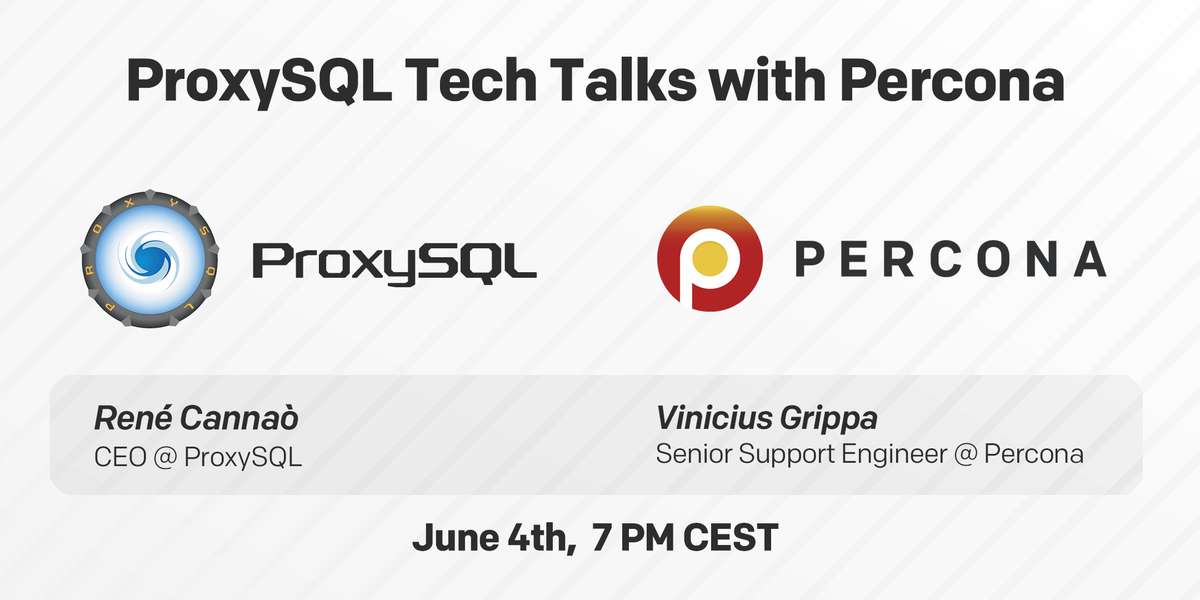 Join ProxySQL Tech Talks with Percona on June 4th, 2020! | Percona ...
