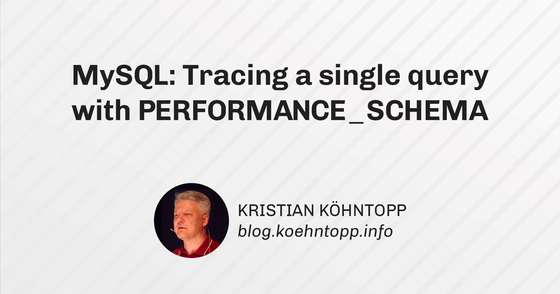 MySQL: Tracing a single query with PERFORMANCE_SCHEMA