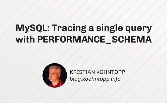 MySQL: Tracing a single query with PERFORMANCE_SCHEMA