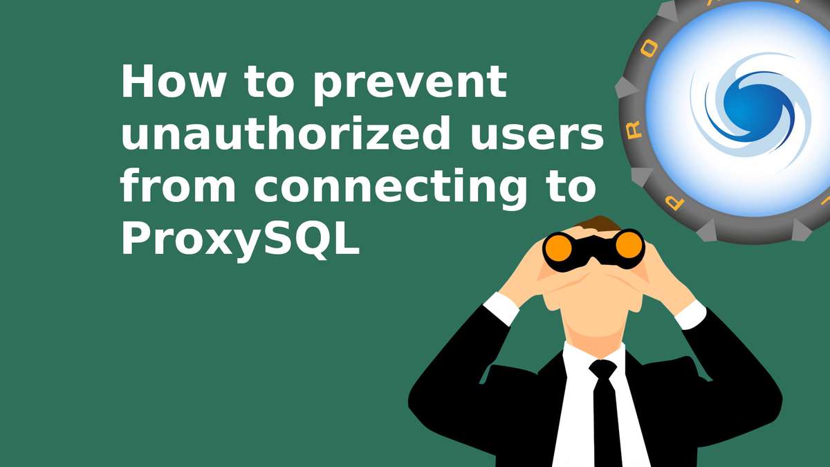 How to prevent unauthorized users from connecting to … | Percona Community