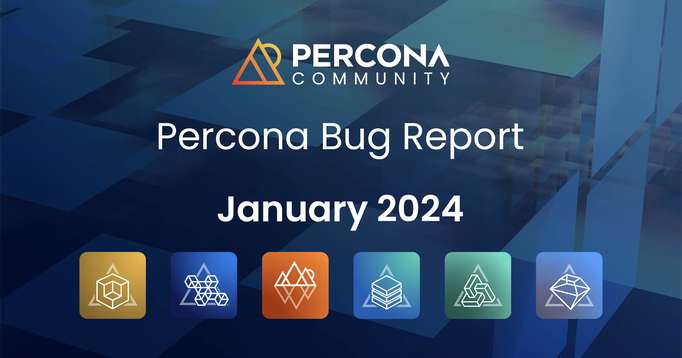 Percona Bug Report: January 2024