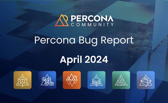 Percona Bug Report: April 2024