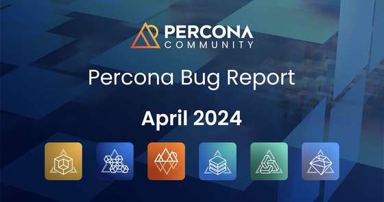 Percona Bug Report: April 2024