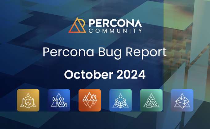 Percona Bug Report: October 2024