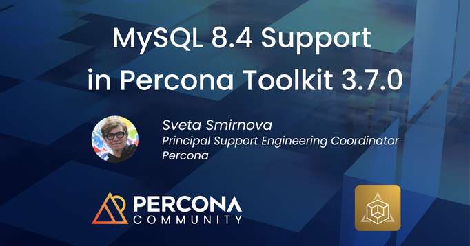 MySQL 8.4 Support in Percona Toolkit 3.7.0
