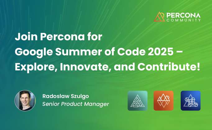 Join Percona for Google Summer of Code 2025 – Explore, Innovate, and Contribute!