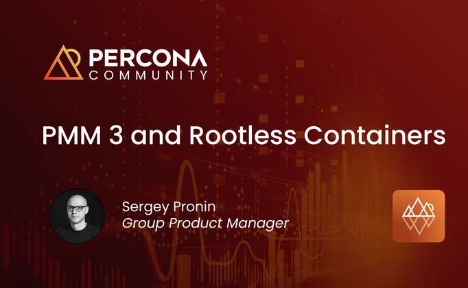 Percona Monitoring and Management 3 and rootless containers