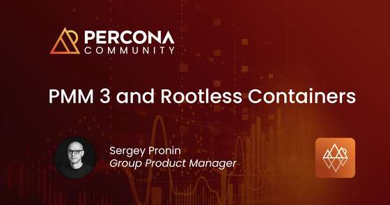 Percona Monitoring and Management 3 and rootless containers