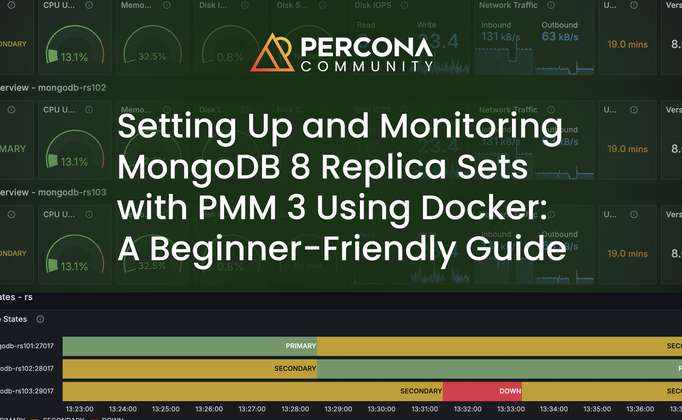 Setting Up and Monitoring MongoDB 8 Replica Sets with PMM 3 Using Docker: A Beginner-Friendly Guide