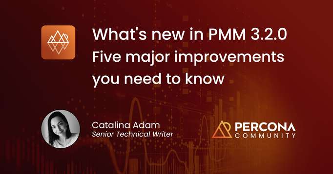 What's new in PMM 3.2.0: Five major improvements you need to know