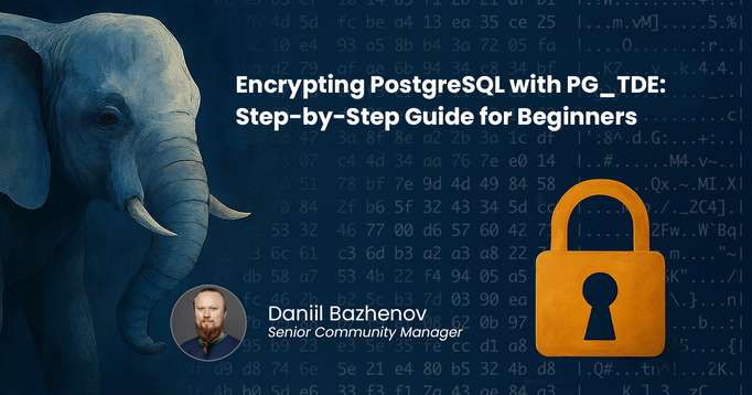 Encrypting PostgreSQL Tables with PG_TDE: Step-by-Step Guide for Beginners