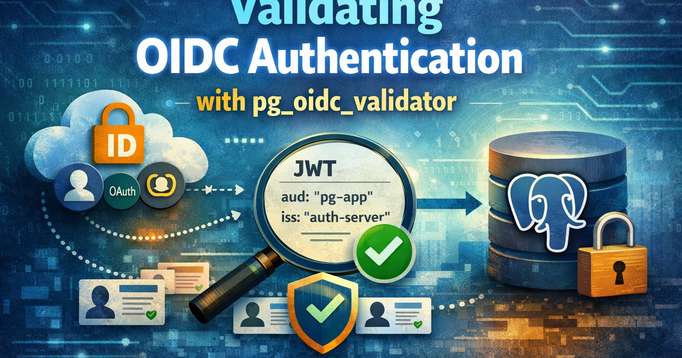PostgreSQL 18 OIDC Authentication with Ping Identity using pg_oidc_validator
