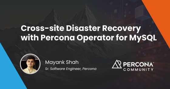 Cross-site Disaster Recovery with Percona Operator for MySQL