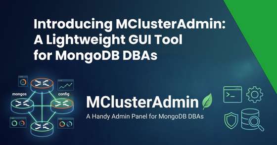 Introducing 🍃MClusterAdmin: A Lightweight GUI Tool for MongoDB DBAs