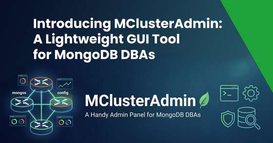 Introducing 🍃MClusterAdmin: A Lightweight GUI Tool for MongoDB DBAs