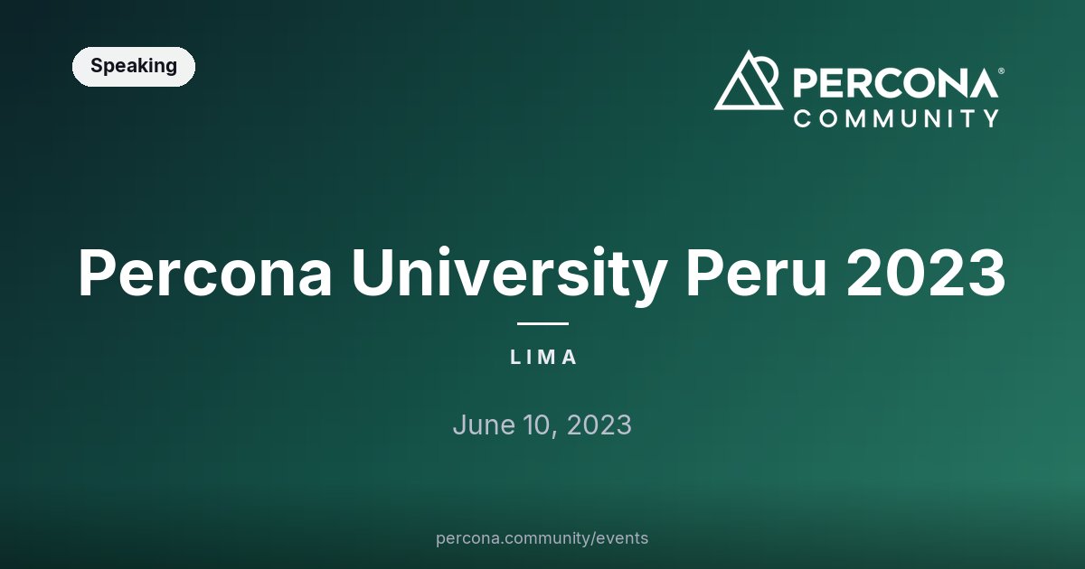 Percona University Peru 2023