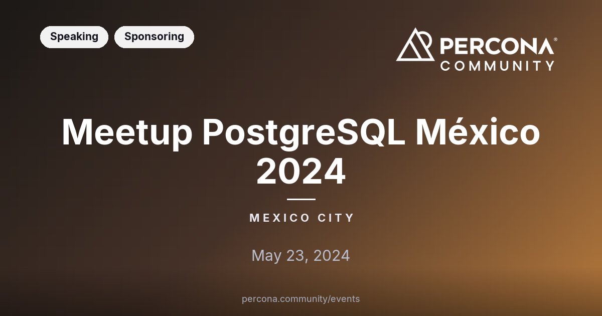 Meetup PostgreSQL México 2024