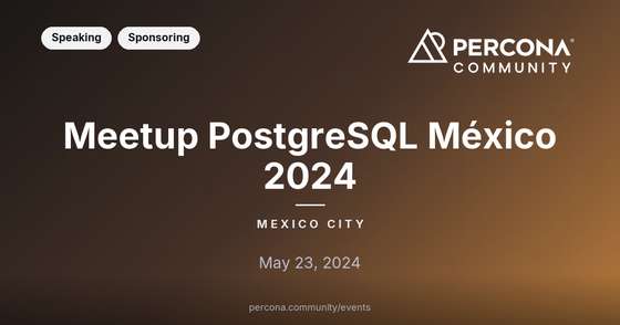 Meetup PostgreSQL México 2024