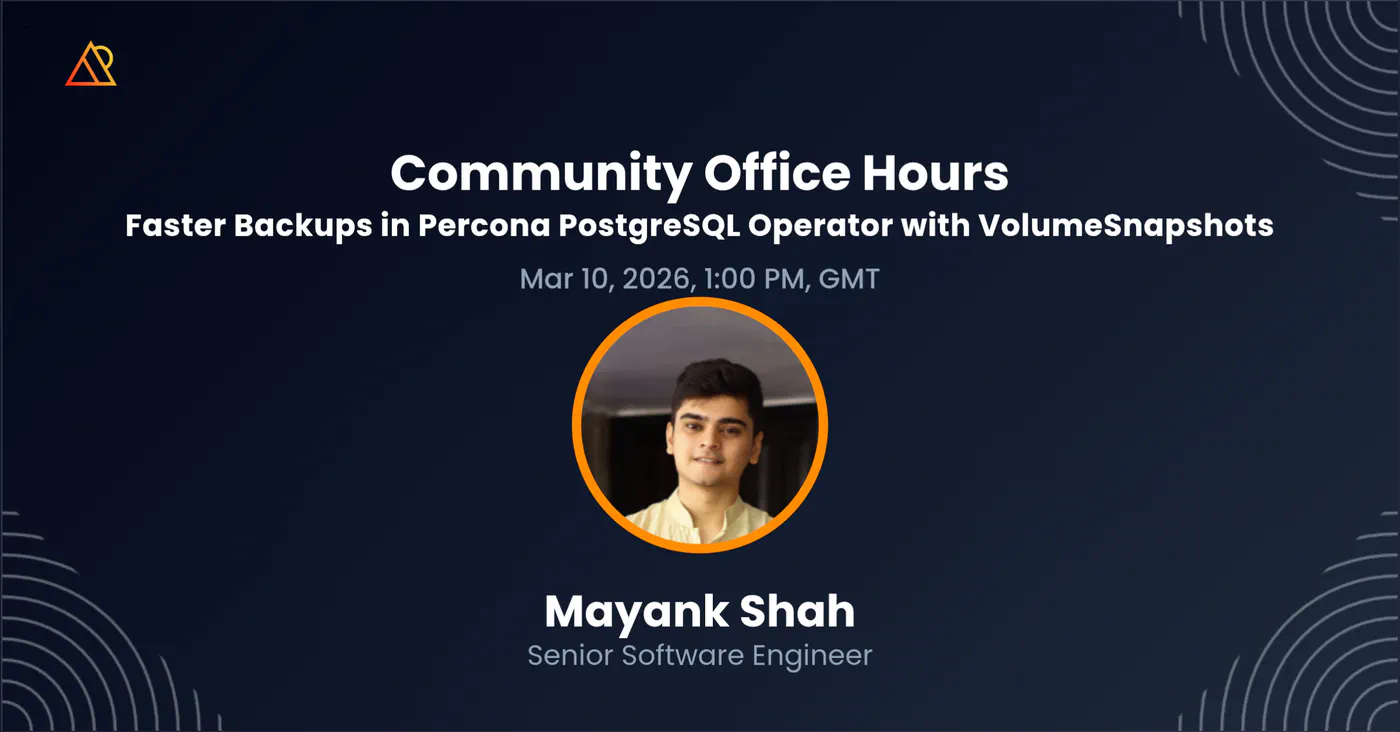 Percona Community Office Hours Mayank