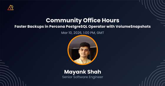 Faster Backups in Percona PostgreSQL Operator with VolumeSnapshots - March 10, 2026