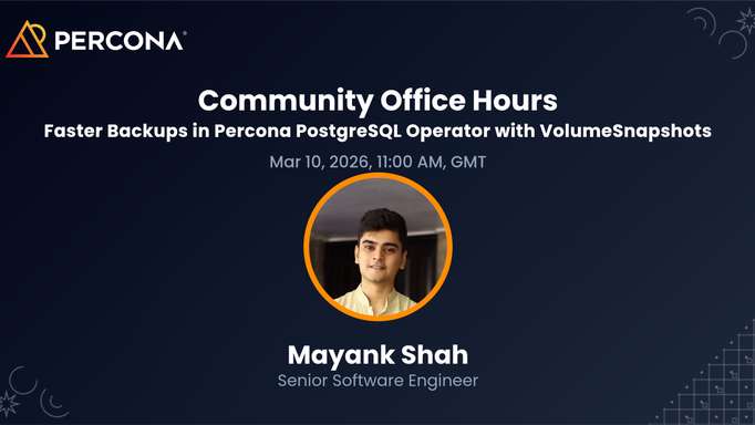 Faster Backups in Percona PostgreSQL Operator with VolumeSnapshots - March 10, 2026