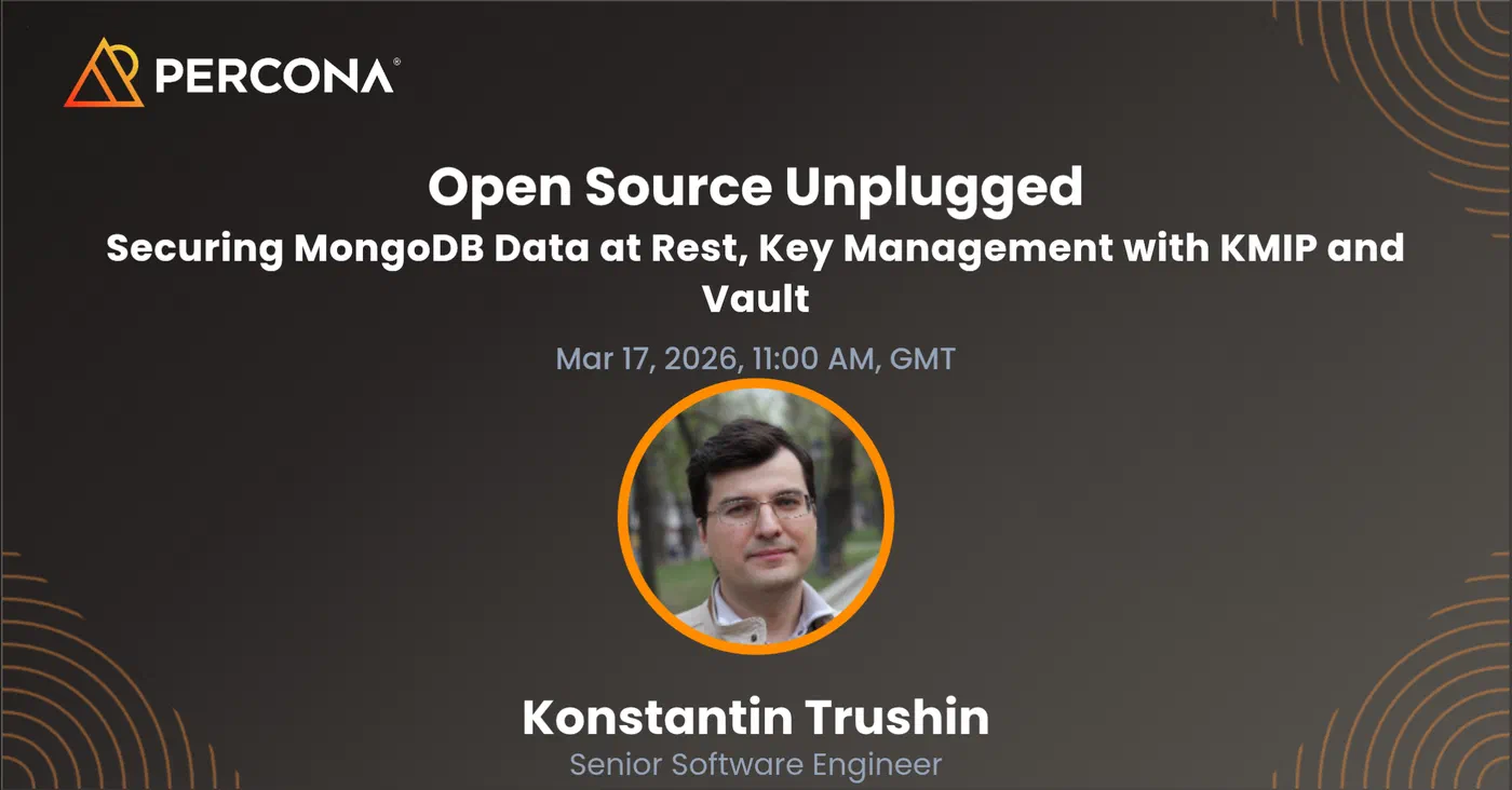 Percona Open Source Unplugged Konstantin
