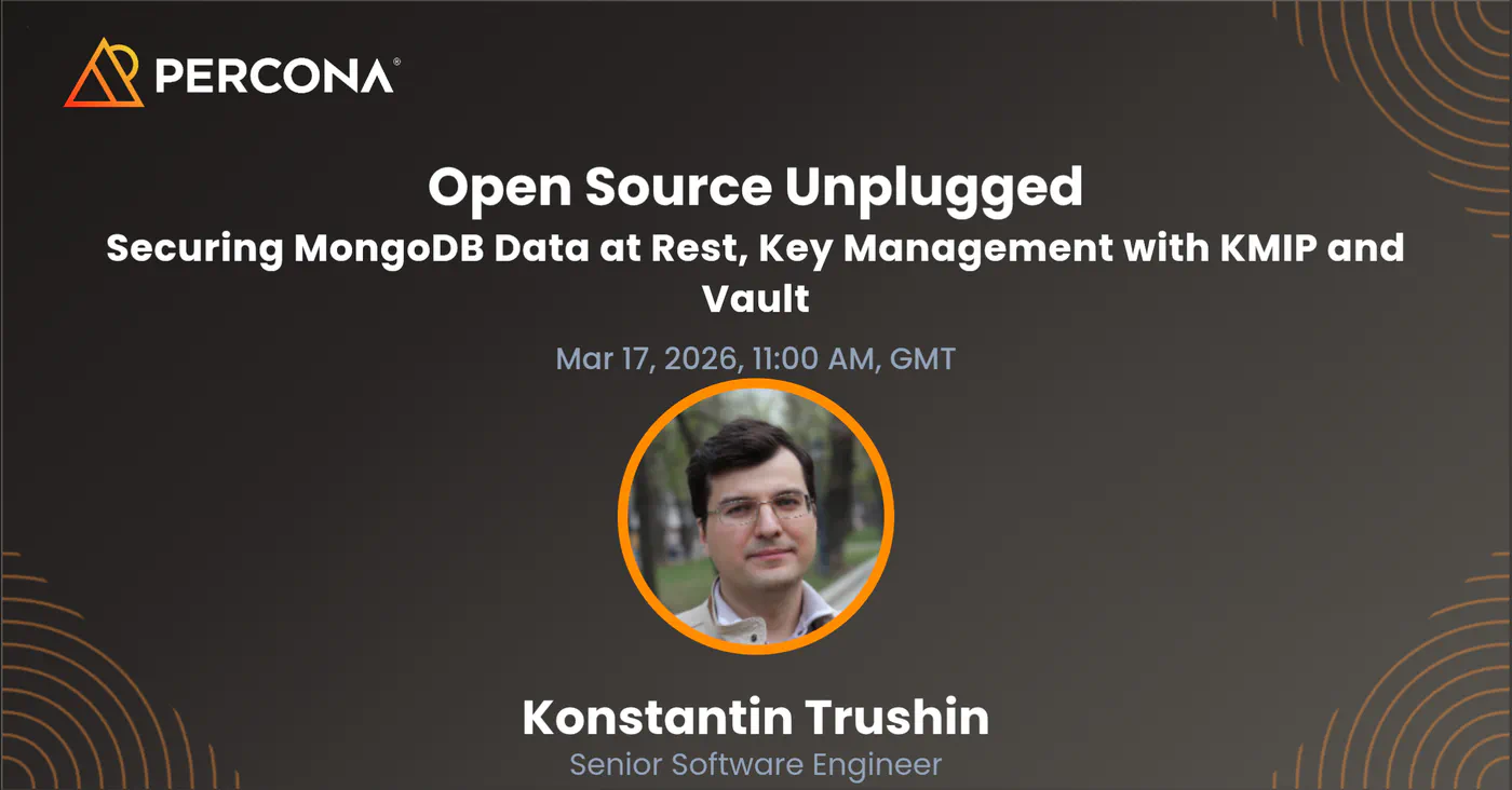 Percona Open Source Unplugged Konstantin