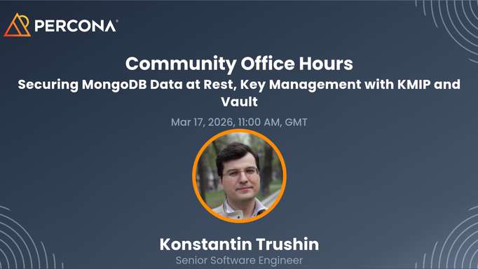 Securing MongoDB Data at Rest, Key Management with KMIP and Vault - March 17, 2026