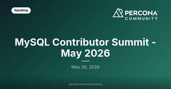 MySQL Contributor Summit - May 2026