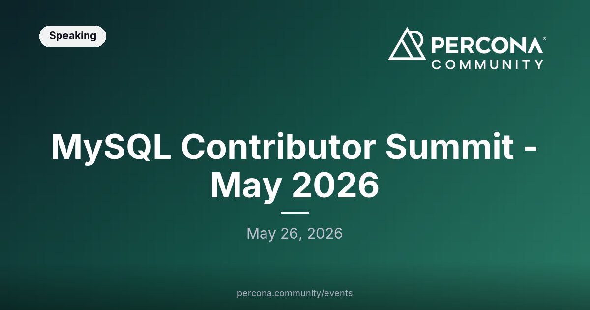 MySQL Contributor Summit - May 2026