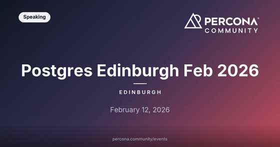 Postgres Edinburgh Feb 2026