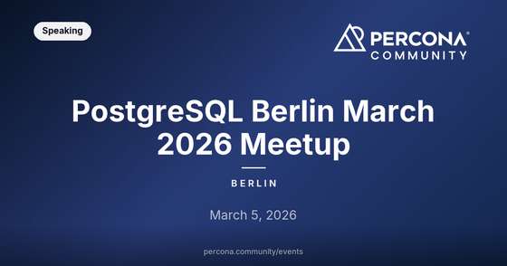 PostgreSQL Berlin March 2026 Meetup