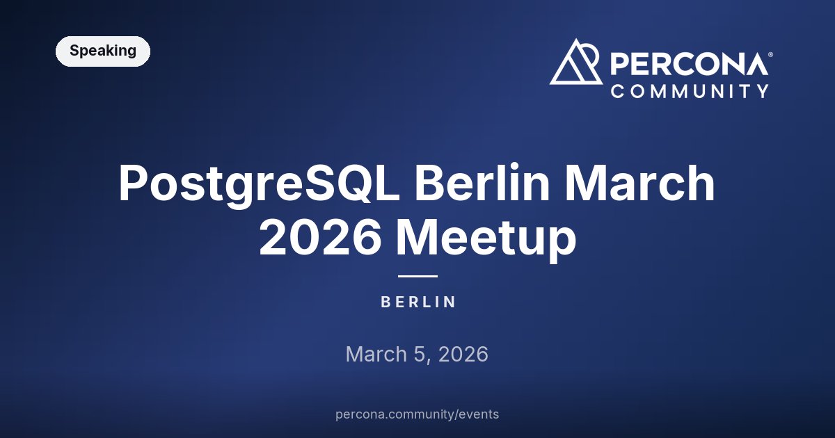 PostgreSQL Berlin March 2026 Meetup