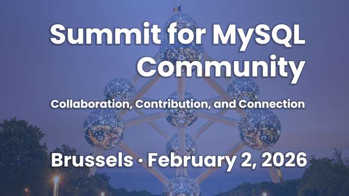 Summit for MySQL Community, EU Edition — February 2, 2026