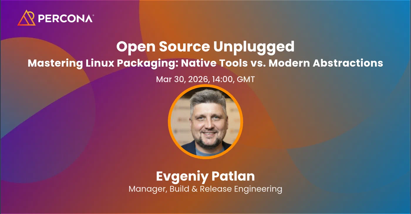 Percona Open Source Unplugged Evgeniy