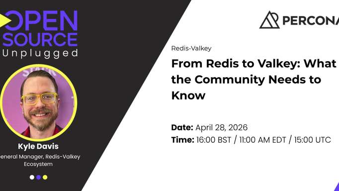 From Redis to Valkey: What the Community Needs to Know - April 28, 2026