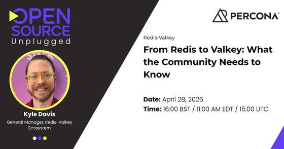 From Redis to Valkey: What the Community Needs to Know - April 28, 2026