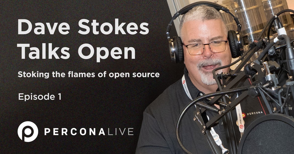 Dave Stokes talks open - Stoking the flames of open source - Episode 1 - Percona Live 2022