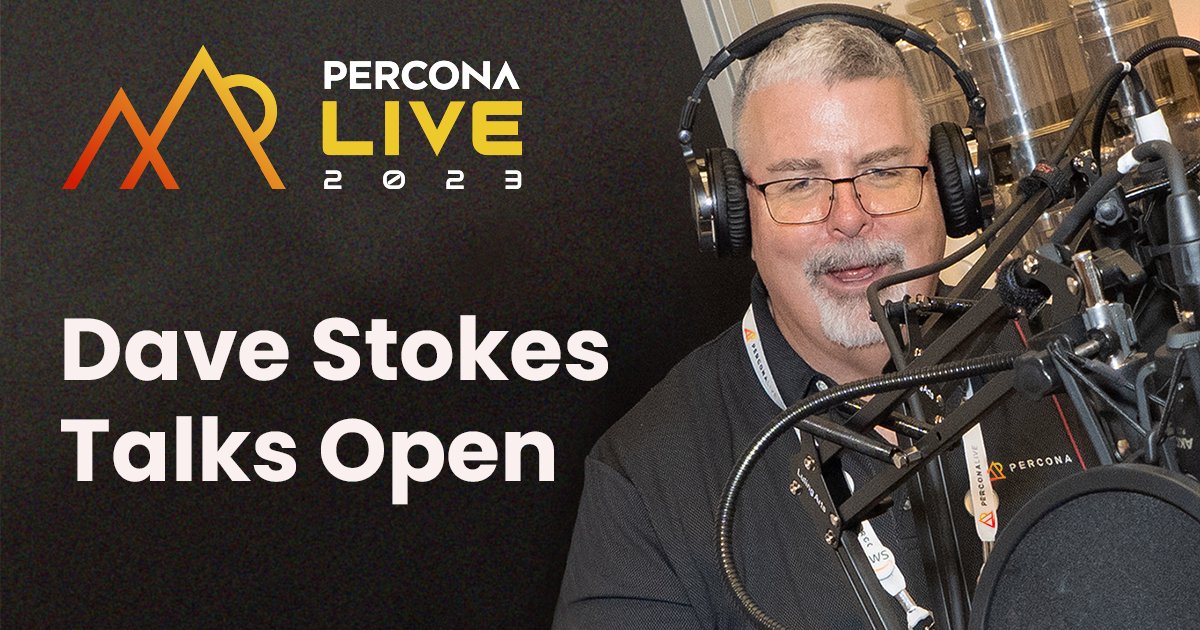 Dave Stokes Talks Open on Percona Live 2023