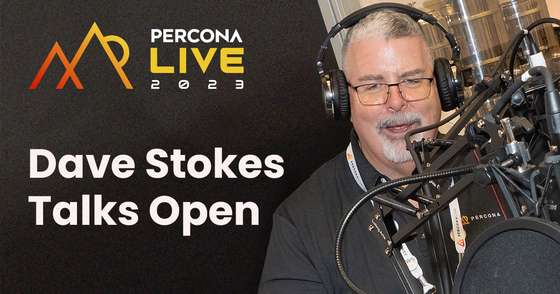 Dave Stokes Talks Open on Percona Live 2023
