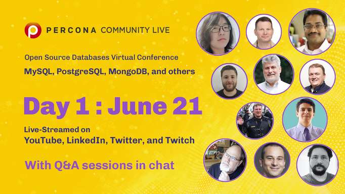Percona Community Live June 21 - Day 1