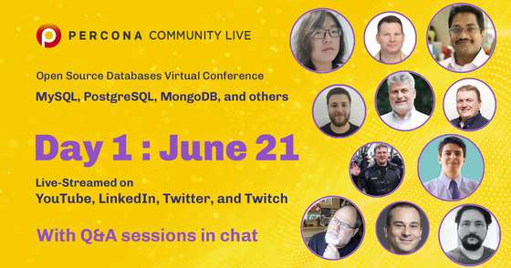Percona Community Live June 21 - Day 1