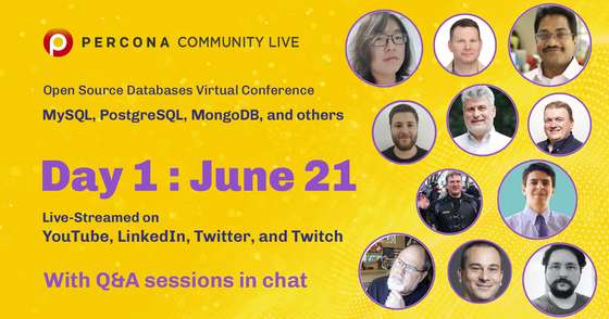 Percona Community Live June 21 - Day 1