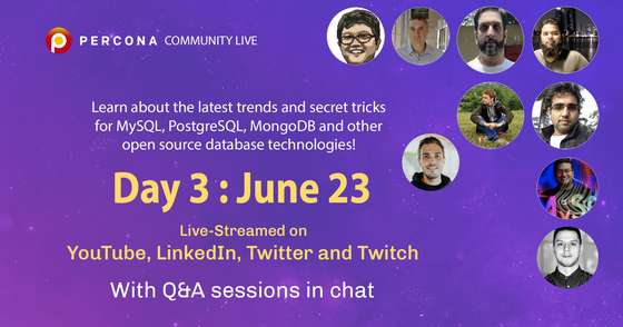 Percona Community Live June 23 - Day 3