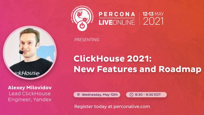 ClickHouse 2021: New Features and Roadmap