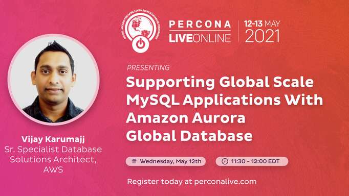 Supporting Global Scale MySQL Applications With Amazon Aurora Global Database