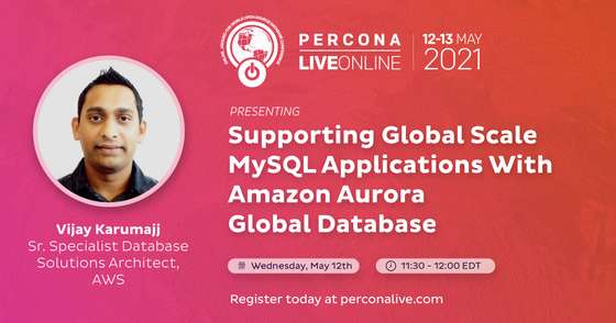 Supporting Global Scale MySQL Applications With Amazon Aurora Global Database