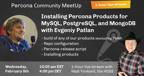  Comunity MeetUp - Installation of the main part of Percona products - February 9th, 2022 at 10:00 am EST