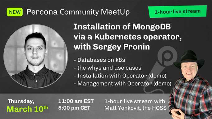  Installation of MongoDB via a Kubernetes Operator - Community MeetUp - March 10th